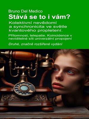 cover image of Stává se to i vám? Kolektivní nevědomí a synchronicita ve světle kvantového propletení. Druhé, značně rozšířené vydání